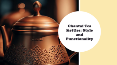 Chantal Tea Kettles