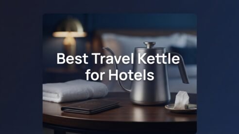 What is the Best Travel Electric Kettle for Hotels and Vacations