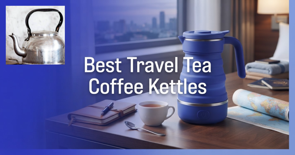 Best Travel Electric Kettles For Tea and Coffee 2027