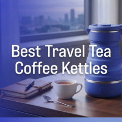 Best Travel Electric Kettles For Tea and Coffee 2027