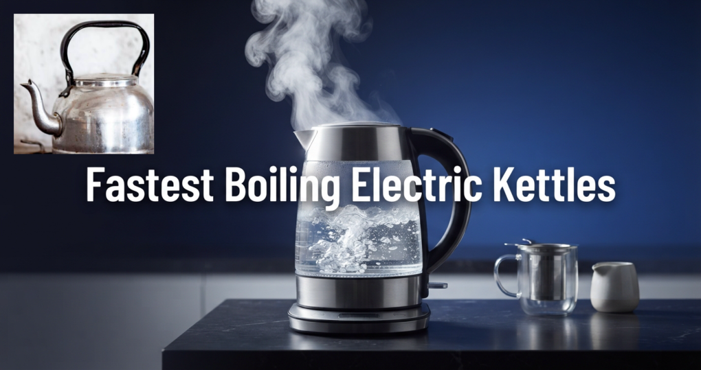 Fastest Boiling Electric Kettles